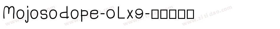 Mojosodope-0Lx9字体转换