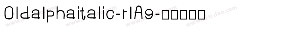 Oldalphaitalic-rlA9字体转换