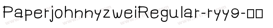 PaperjohnnyzweiRegular-ryy9字体转换
