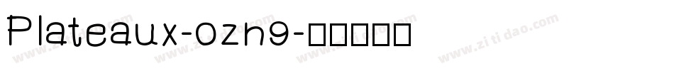 Plateaux-0zn9字体转换