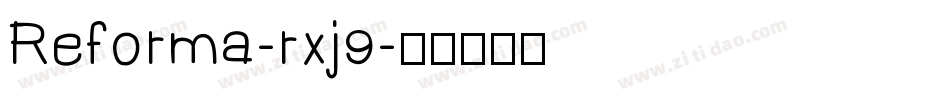 Reforma-rxj9字体转换