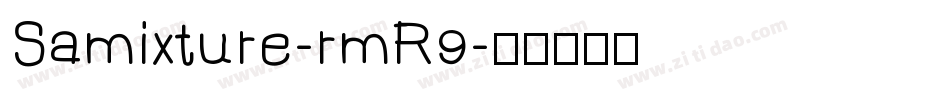 Samixture-rmR9字体转换