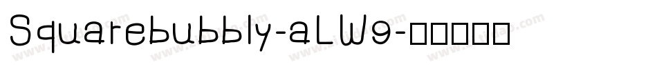 Squarebubbly-aLW9字体转换