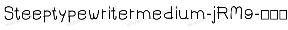 Steeptypewritermedium-jRM9字体转换