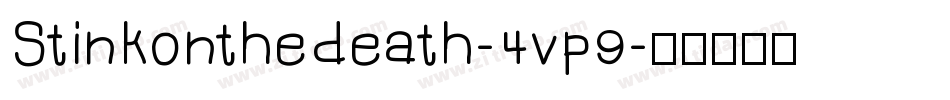Stinkonthedeath-4vp9字体转换