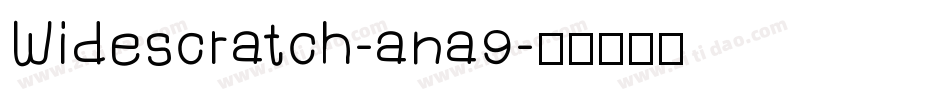Widescratch-ana9字体转换