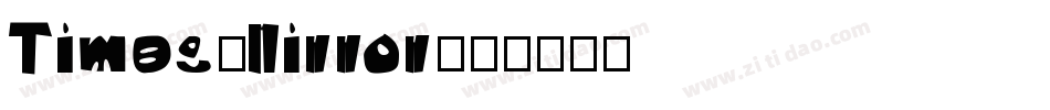 Times-Mirror字体转换