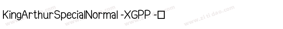 KingArthurSpecialNormal-XGPP字体转换