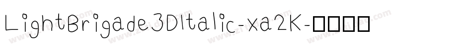 LightBrigade3DItalic-xa2K字体转换