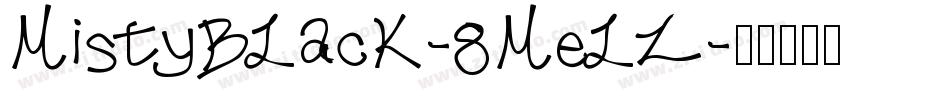 MistyBlack-8Melz字体转换