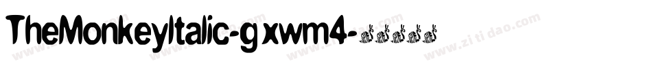 TheMonkeyItalic-gxwm4字体转换