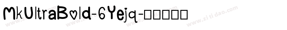 MkUltraBold-6Yejq字体转换