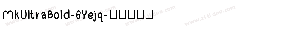 MkUltraBold-6Yejq字体转换