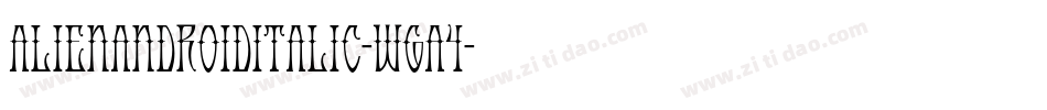AlienAndroidItalic-WGa4字体转换