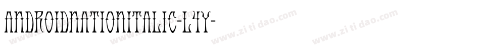 AndroidNationItalic-l4y字体转换