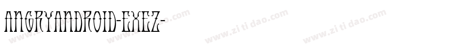 AngryAndroid-Exez字体转换