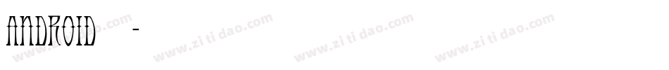 android应用字库字体转换