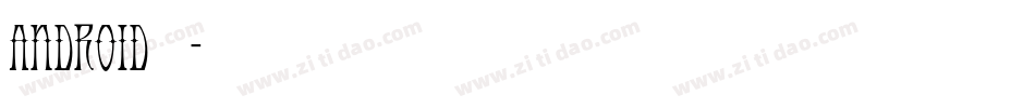 android粗字库字体转换