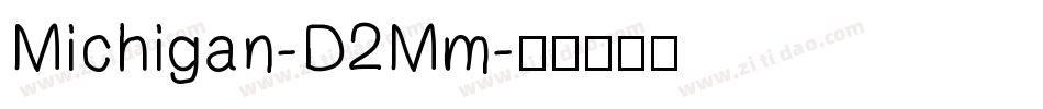Michigan-D2Mm字体转换