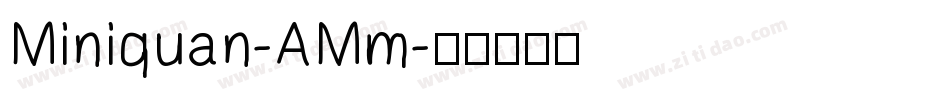 Miniquan-AMm字体转换