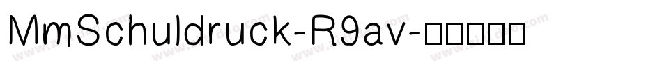 MmSchuldruck-R9av字体转换