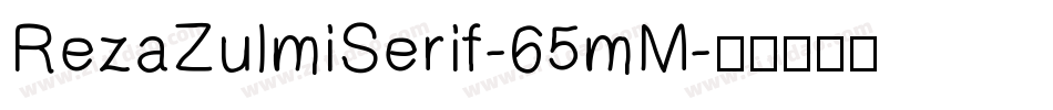 RezaZulmiSerif-65mM字体转换