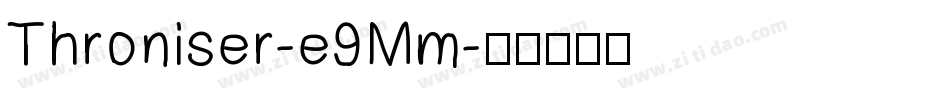 Throniser-e9Mm字体转换
