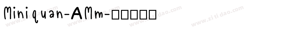 Miniquan-AMm字体转换