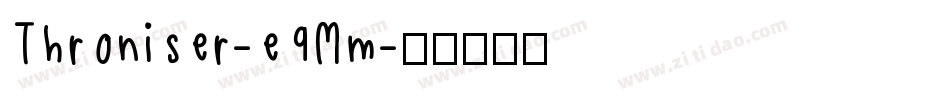Throniser-e9Mm字体转换