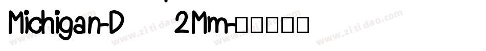 Michigan-D2Mm字体转换