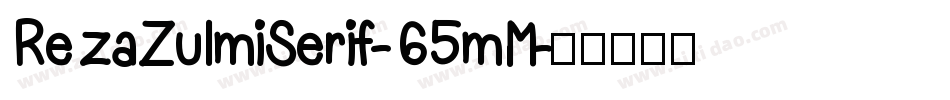 RezaZulmiSerif-65mM字体转换