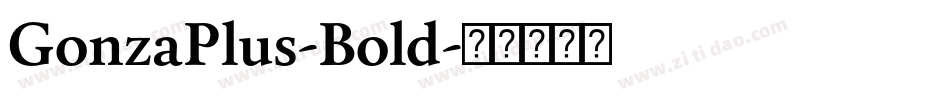 GonzaPlus-Bold字体转换