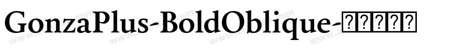 GonzaPlus-BoldOblique字体转换