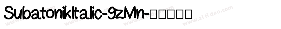 SubatonikItalic-9zMn字体转换