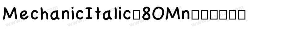MechanicItalic-8OMn字体转换