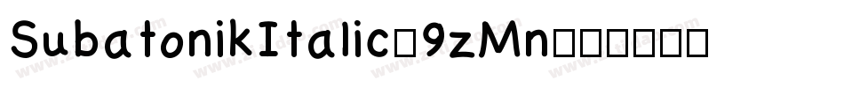 SubatonikItalic-9zMn字体转换