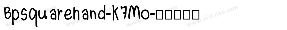 Bpsquarehand-K7Mo字体转换