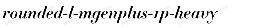 rounded-l-mgenplus-1p-heavy生成器字体转换