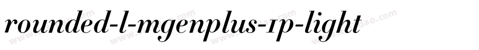 rounded-l-mgenplus-1p-light生成器字体转换