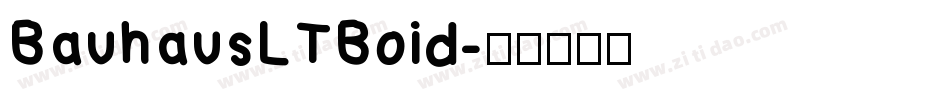 BauhausLTBoid字体转换