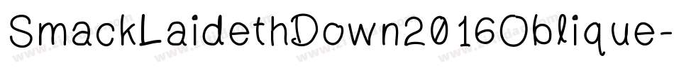 SmackLaidethDown2016Oblique-AY92字体转换