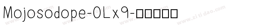 Mojosodope-0Lx9字体转换