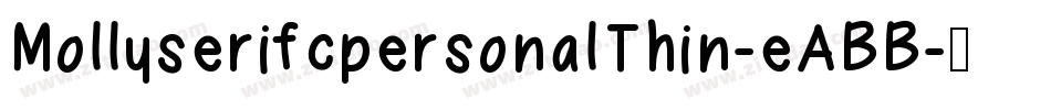 MollyserifcpersonalThin-eABB字体转换
