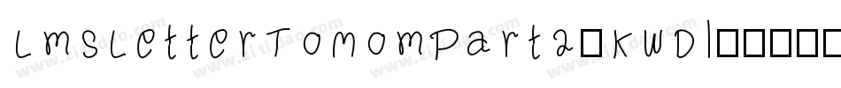 LmsLetterToMomPart2-KWDl字体转换