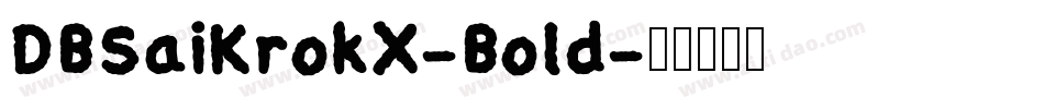 DBSaiKrokX-Bold字体转换