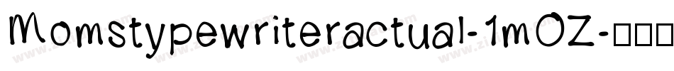 Momstypewriteractual-1mOZ字体转换