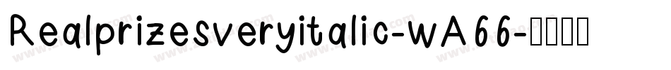 Realprizesveryitalic-wA66字体转换