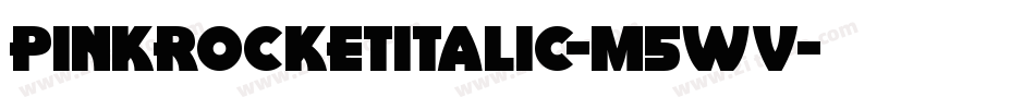 PinkRocketItalic-m5wv字体转换