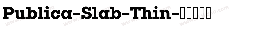Publica-Slab-Thin字体转换
