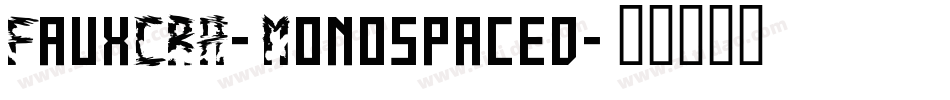 FauxCRA-Monospaced字体转换